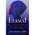 Erased: What American Patriarchy Has Hidden from Us - Hardcover