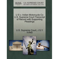 U S V. Indian Motorcycle Co U.S. Supreme Court Transcript of Record with Supporting Pleadings - Paperback