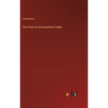 The Poet at the Breakfast-Table - Hardcover