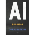 AI in Business and Corporations - Paperback