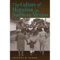 The Culture of Migration in Southern Mexico - Paperback