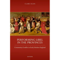 Performing Libel in the Provinces: Community Conflict in Early Modern England - Hardcover