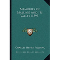Memories Of Malling And Its Valley (1893) - Paperback
