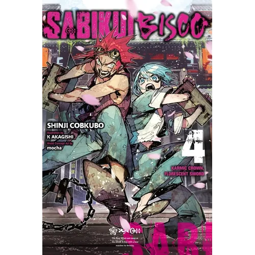 Sabikui Bisco, Vol. 4 (Light Novel): Karmic Crown, Florescent Sword Volume 4 - Paperback