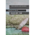 The Greenland Diaries: Days 101 - 140: Part Two of the Greenland Diaries - Paperback