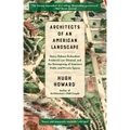 Architects of an American Landscape: Henry Hobson Richardson, Frederick Law Olmsted, and the Reimagining of America's Public and Private Spaces - Paperback