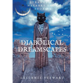 Diabolical Dreamscapes: Strange and macabre short stories - Hardcover