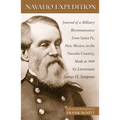 Navaho Expedition: Journal of a Military Reconnaissance from Santa Fe, New Mexico, to the Navaho Country, Made in 1849 Volume 43 - Paperback