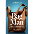 Bag Man: The Story Behind the Improbable Rise of Coach - Hardcover