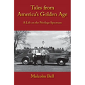 Tales from America's Golden Age: A Life on the Privilege Spectrum - Paperback