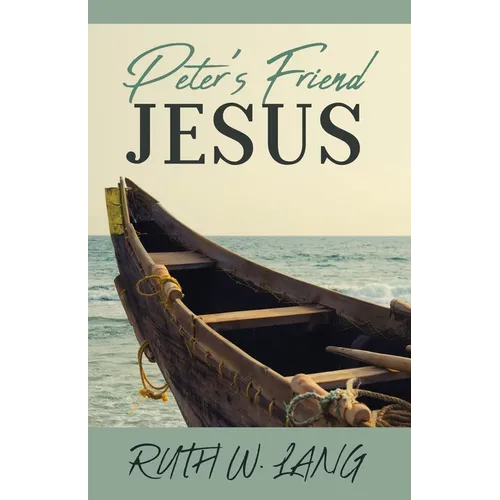 Peter's Friend Jesus - Paperback