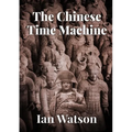 The Chinese Time Machine - Paperback
