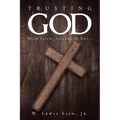 Trusting God: With Faith, Failure Is Not... - Paperback