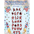 The Alphabet Marches On: Into Words Making Stories - Hardcover