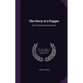 The Story of a Puppet: Or The Adventures of Pinocchio - Hardcover