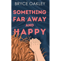 Something Far Away and Happy - Paperback