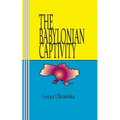 The Babylonian Captivity - Paperback