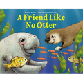 A Friend Like No Otter - Hardcover