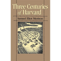 Three Centuries of Harvard, 1636-1936 - Paperback