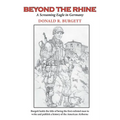 Beyond the Rhine: Beyond the Rhine is the fourth volume in the series 'Donald R. Burgett a Screaming Eagle' - Paperback