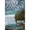 Silver Goodbye: Buck Reilly Adventure Series Book 7 - Paperback