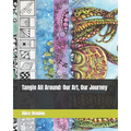 Tangle All Around: Our Art, Our Journey - Paperback