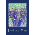 Animal Totems and Spirit Guides: The Wisdom of Elephant - Paperback