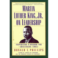 Martin Luther King, Jr., on Leadership: Inspiration and Wisdom for Challenging Times - Paperback