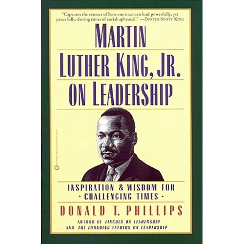 Martin Luther King, Jr., on Leadership: Inspiration and Wisdom for Challenging Times - Paperback