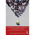 The Science and Best Practices of Behavioral Safety: The Source for Reducing Injuries on the Front Line - Paperback