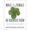 Male and Female He Created Them: A Study on Gender, Sexuality, & Marriage - Paperback