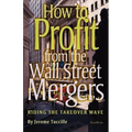How to Profit from the Wall Street Mergers - Paperback