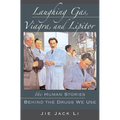 Laughing Gas, Viagra, and Lipitor: The Human Stories Behind the Drugs We Use - Hardcover