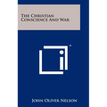 The Christian Conscience and War - Paperback
