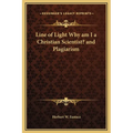 Line of Light Why am I a Christian Scientist? and Plagiarism - Hardcover