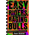Easy Riders Raging Bulls: How the Sex-Drugs-And Rock 'n Roll Generation Saved Hollywood - Paperback