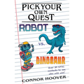 Pick Your Own Quest: Robot vs. Dinosaur - Paperback