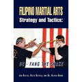 Filipino Martial Arts Strategy and Tactics: de-Fang the Snake - Paperback