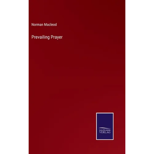 Prevailing Prayer - Hardcover