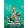 Tiny Little Pharmacists - Hardcover