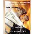 Business Principles and Practices (from Rags to Riches) Broke Yesterday...Rich Today... - Paperback