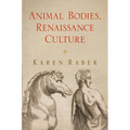 Animal Bodies, Renaissance Culture - Hardcover