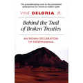 Behind the Trail of Broken Treaties: An Indian Declaration of Independence - Paperback