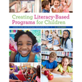Creating Literacy-Based Programs for Children: Lesson Plans and Printable Resources for K-5 - Paperback