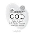 The Heartbeat of God Leader's Guide - Paperback