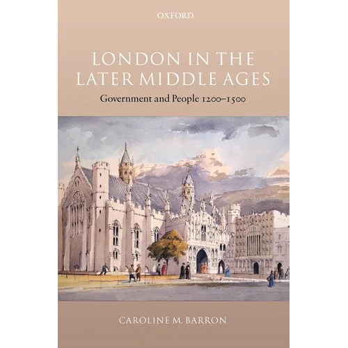 London in the Later Middle Ages: Government and People 1200-1500 - Paperback
