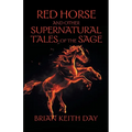 Red Horse and Other Supernatural Tales of the Sage - Paperback