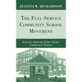 The Full-Service Community School Movement: Lessons from the James Adams Community School - Hardcover