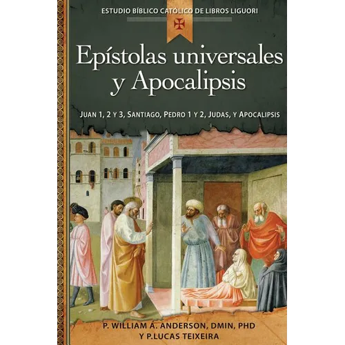 Epístolas Universales Y Apocalipsis: Juan 1, 2 Y 3, Santiago, Pedro 1 Y 2, Judas, Apocalipsis - Paperback