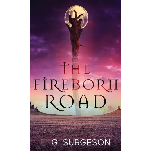 The Fireborn Road - Hardcover